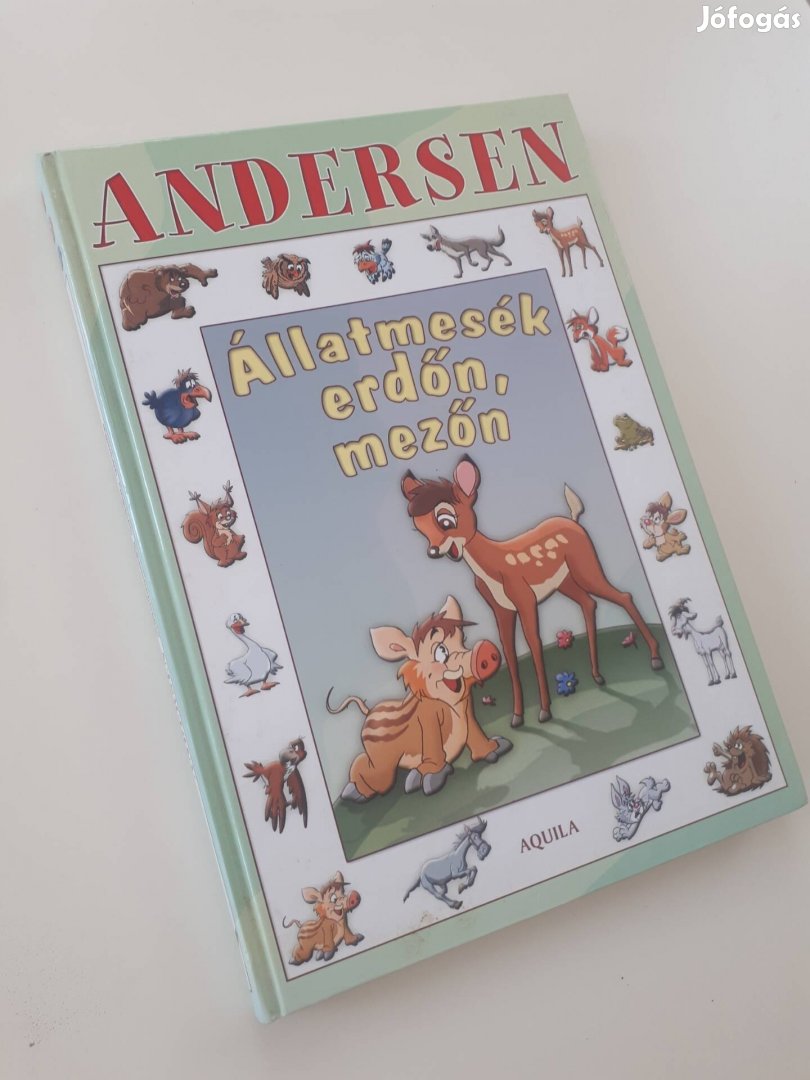 Könyv: Andersen - Állatmesék erdőn, mezőn - Mesekönyv