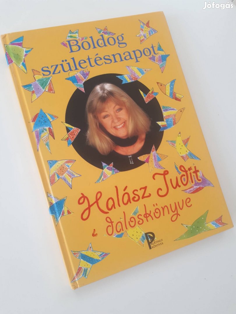 Könyv: Boldog születésnapot - Halász Judit daloskönyve