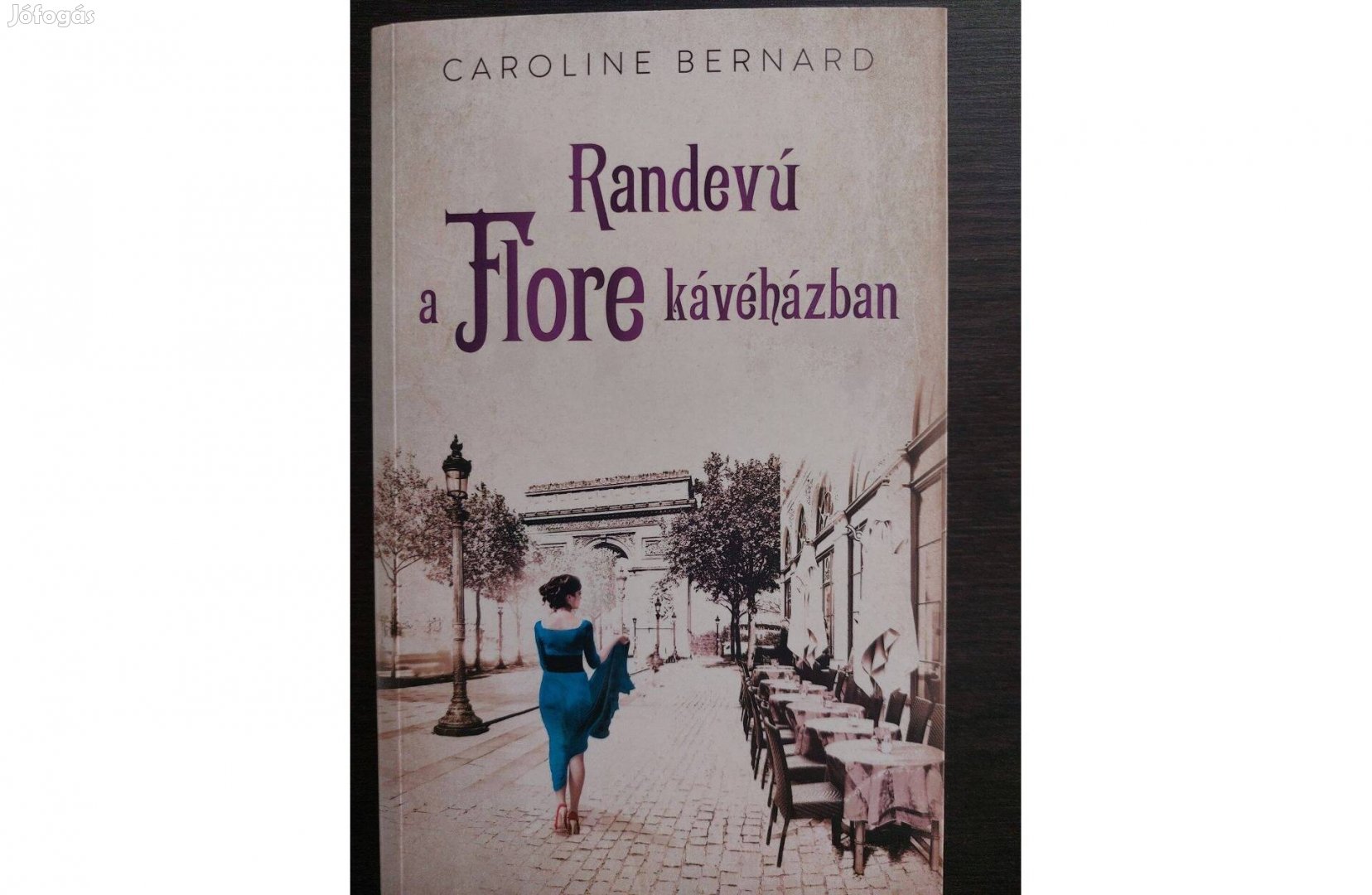 Könyv, Caroline Bernard - Randevú a Flore kávéházban