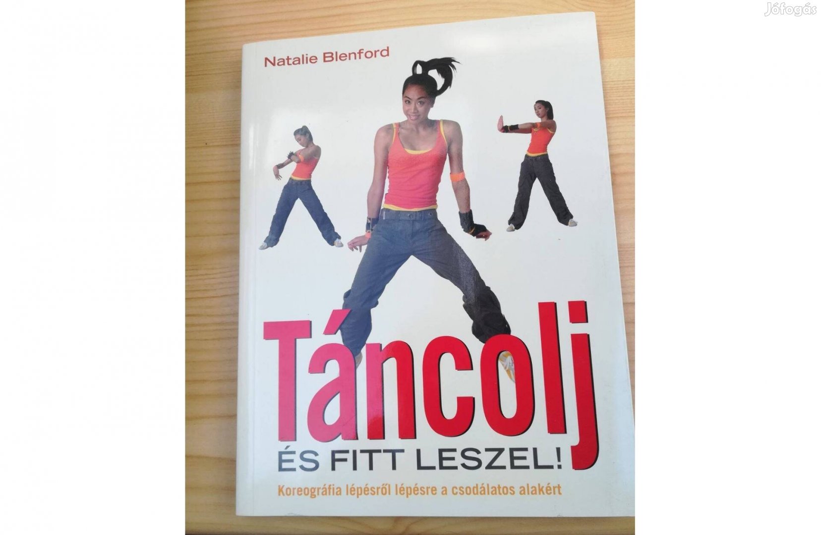 Könyv: Natalie Blenford - Táncolj és fitt leszel!