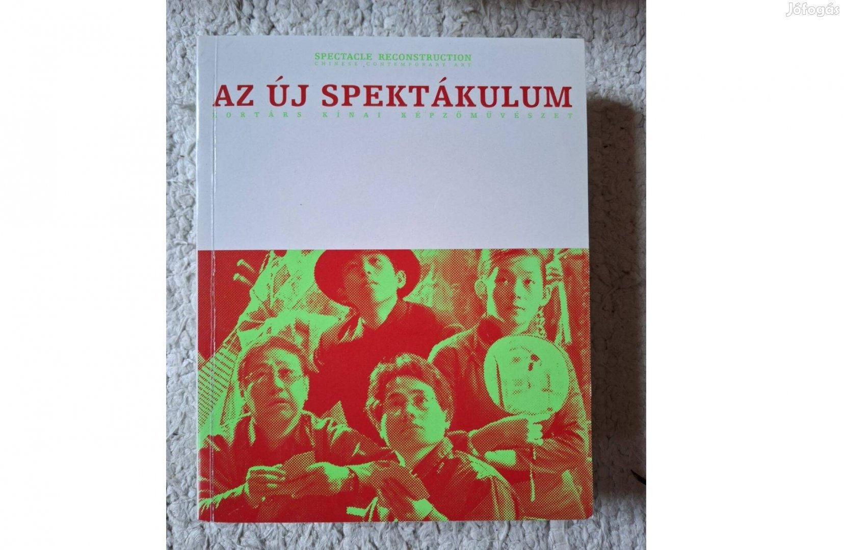 Könyv: Yu Ke Li Keke (szerk.): Az új spektákulum / Spectacle Reconst