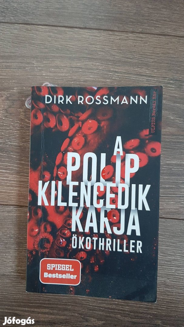 Könyv eladó: Dirk Rossmann, A polip kilencedik karja Ökothtiller