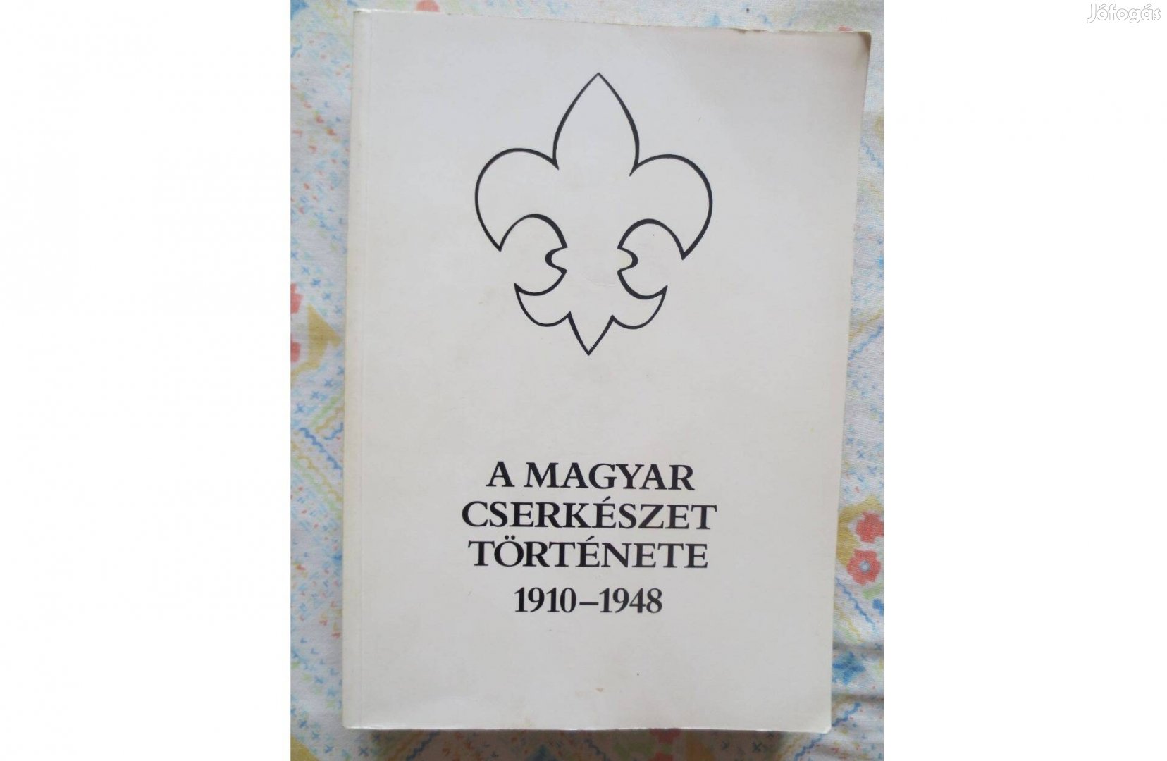 Könyv eladó: Gergely Ferenc: A magyar cserkészet története 1910-1948