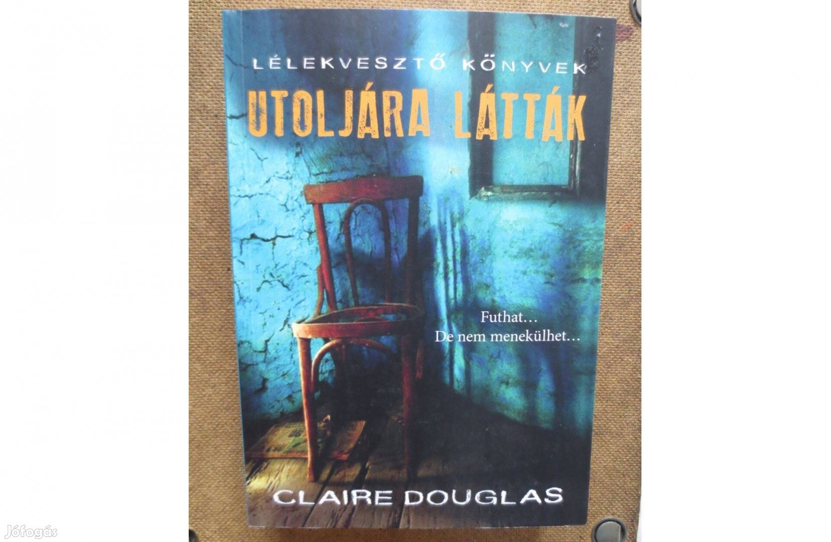 Könyv eladó ( Claire Douglas: Utoljára látták )
