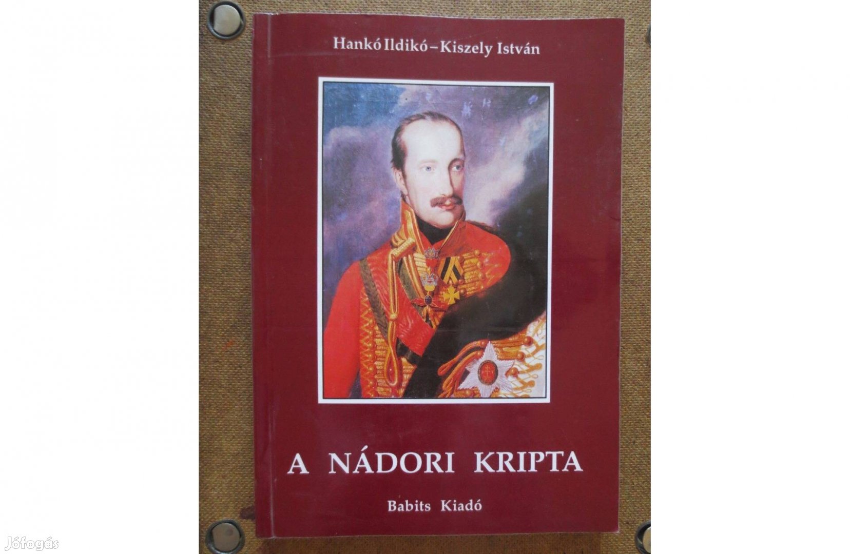 Könyv eladó ( Hankó Ildikó - Kiszely István: A nádor kripta )