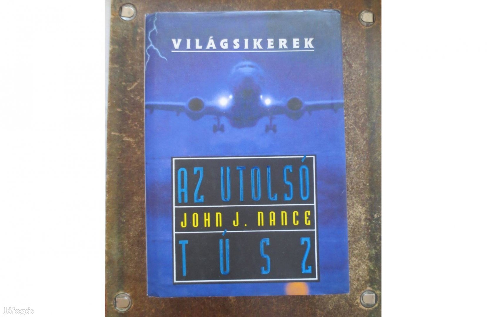 Könyv eladó John Nance Az Utolsó Túsz