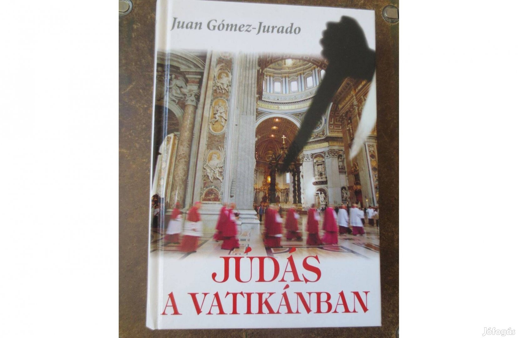 Könyv eladó ( Juan Gomez Jurado: Júdás a Vatikánban )