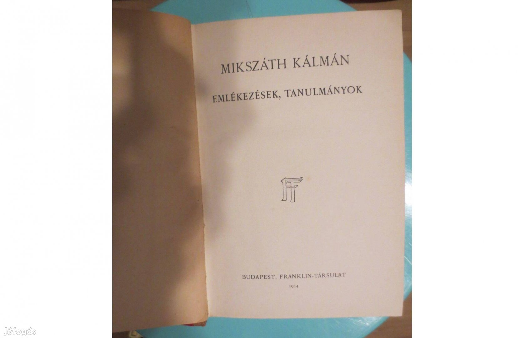 Könyv eladó Mikszáth Kálmán Emlékezések, tanulmányok