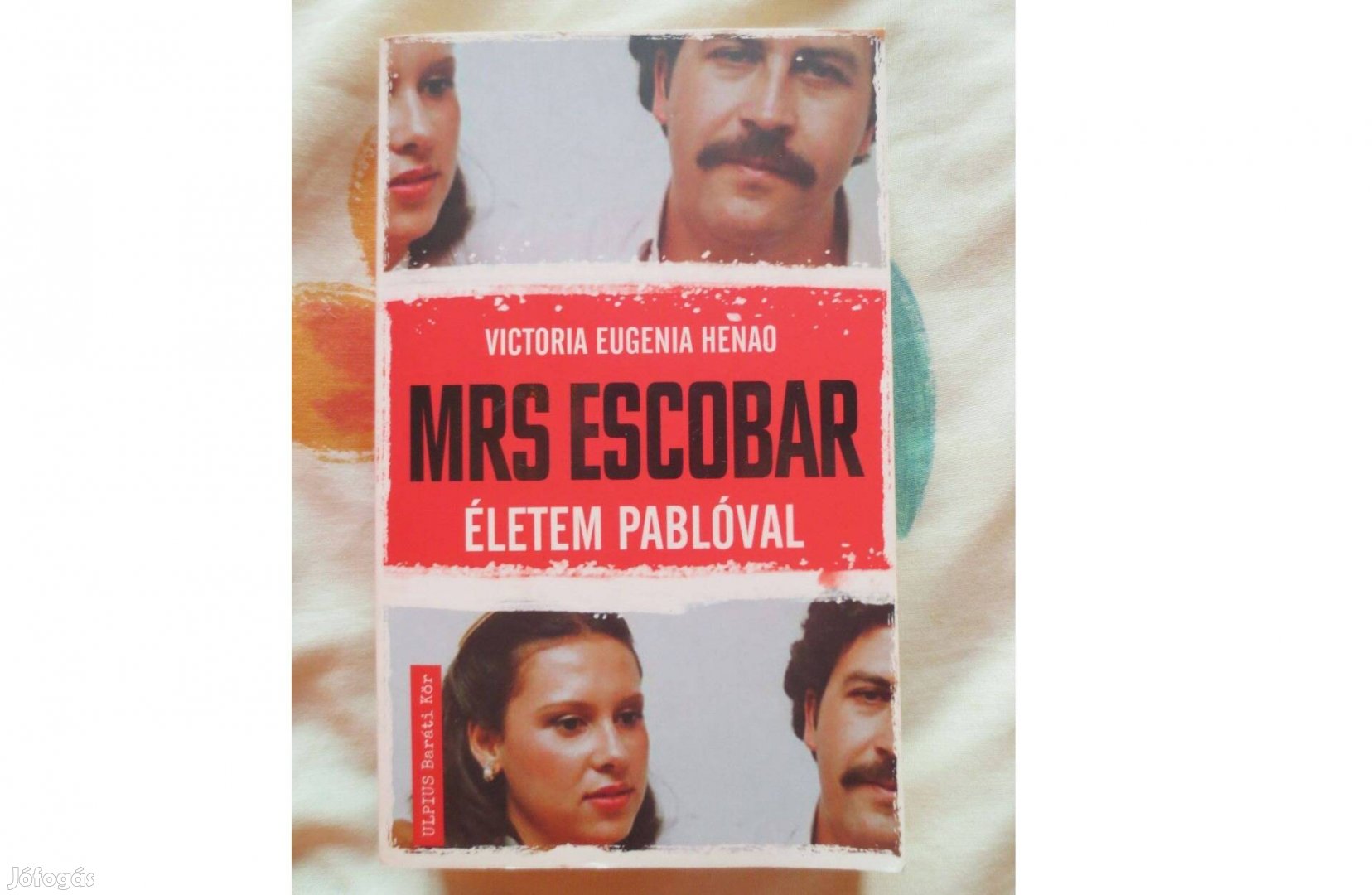 Könyv eladó.( Victoria Henad : Mrs Escobar Életem Pablóval )