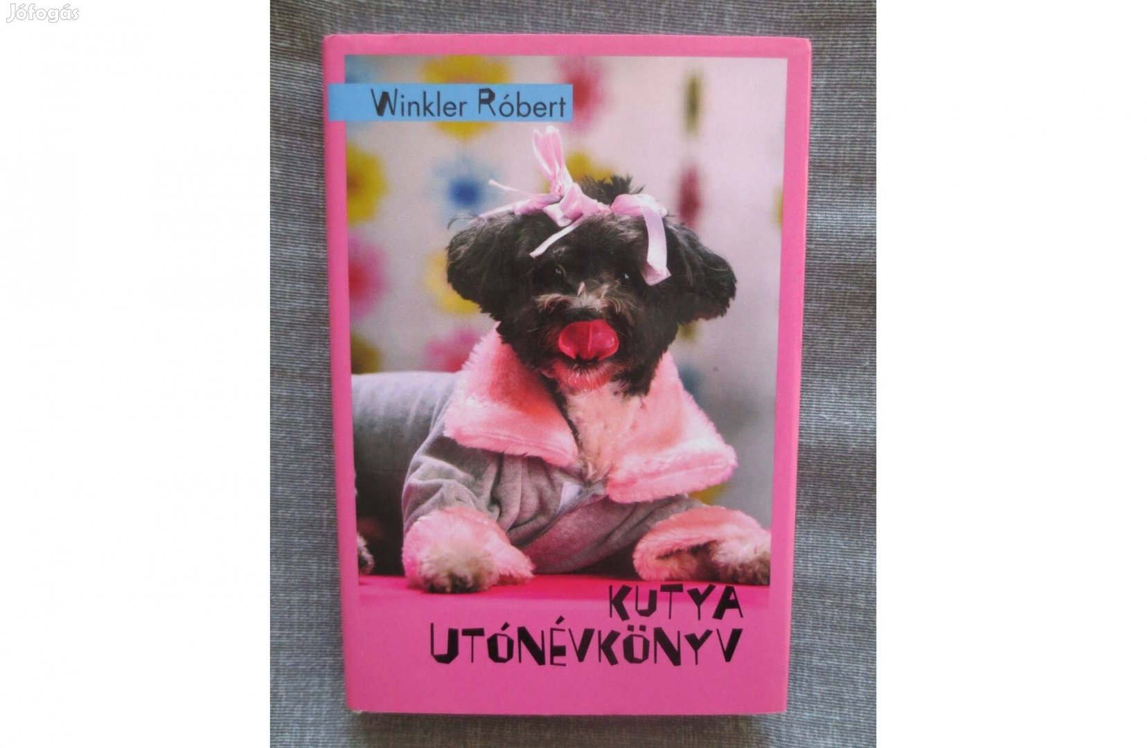 Könyv eladó Winkler Róbert Kutya utónévkönyv