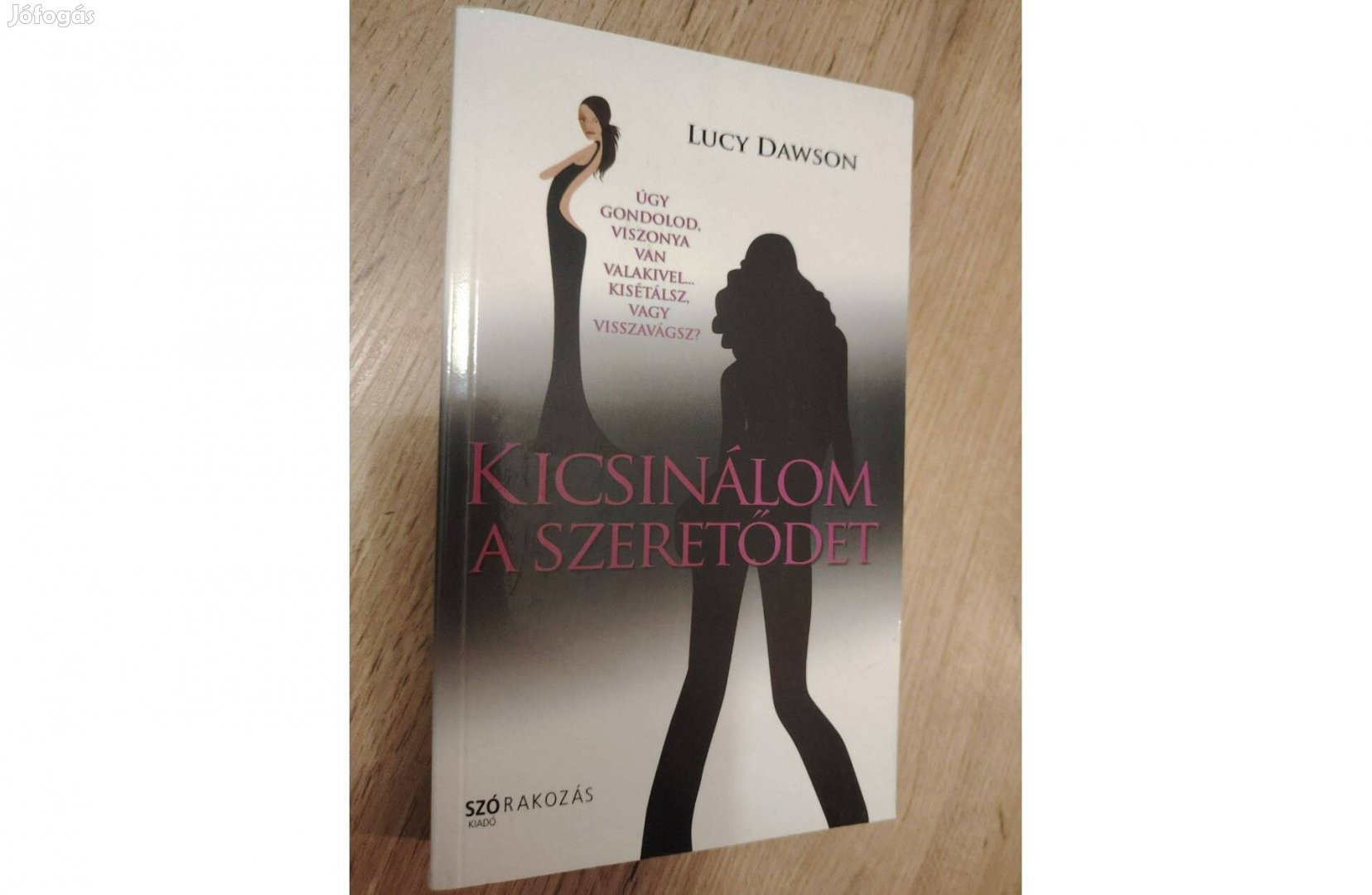 Könyvek féláron! Lucy Dawson: Kicsinálom a szeretődet