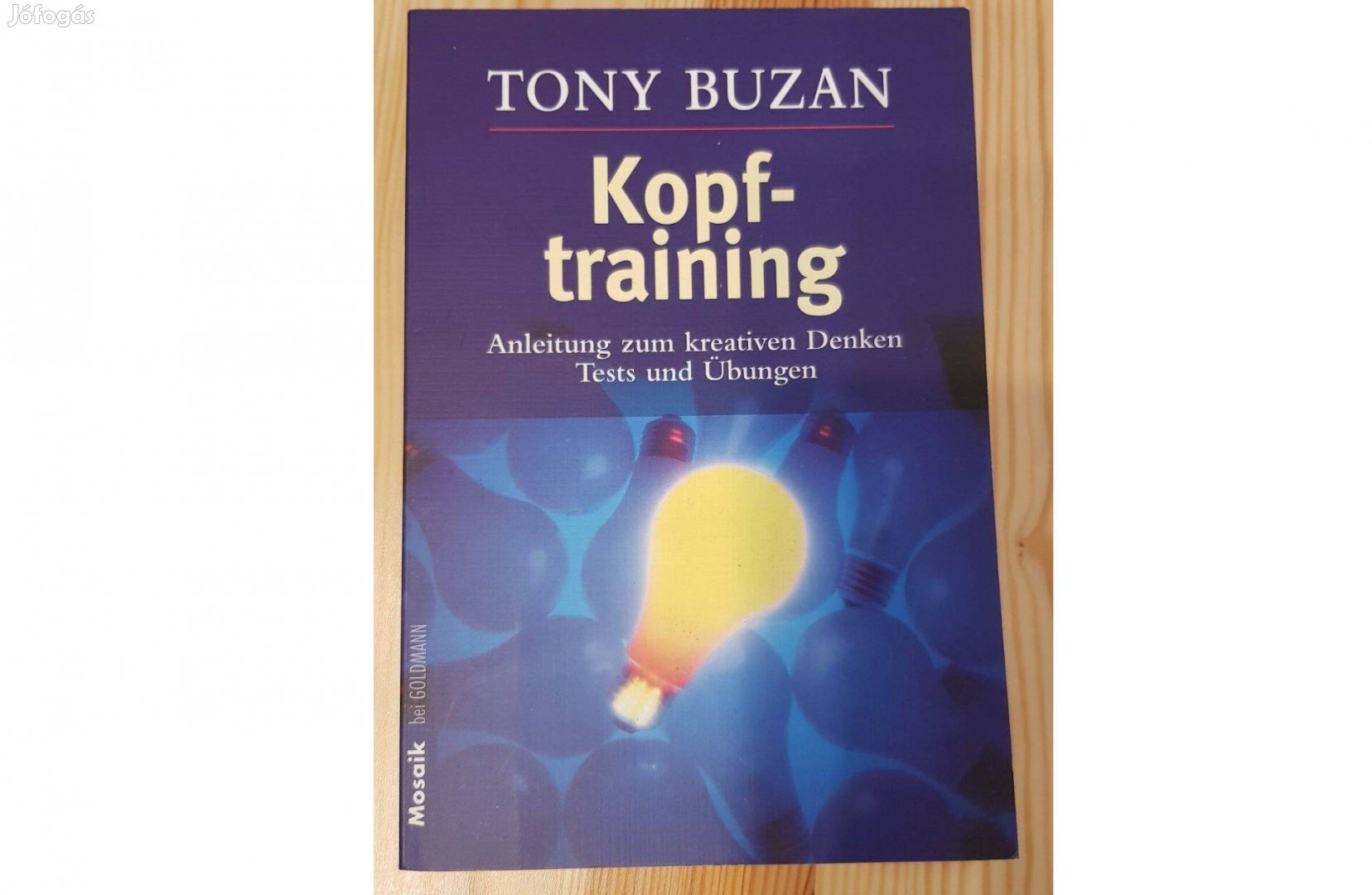 Kopftraining: Anleitung zum kreativen Denken - Tests u. Übungen, német