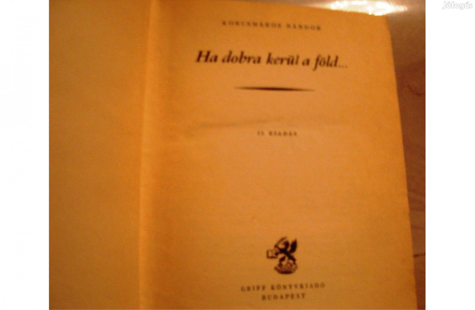 Korcsmáros Nándor Ha dobra kerül a föld