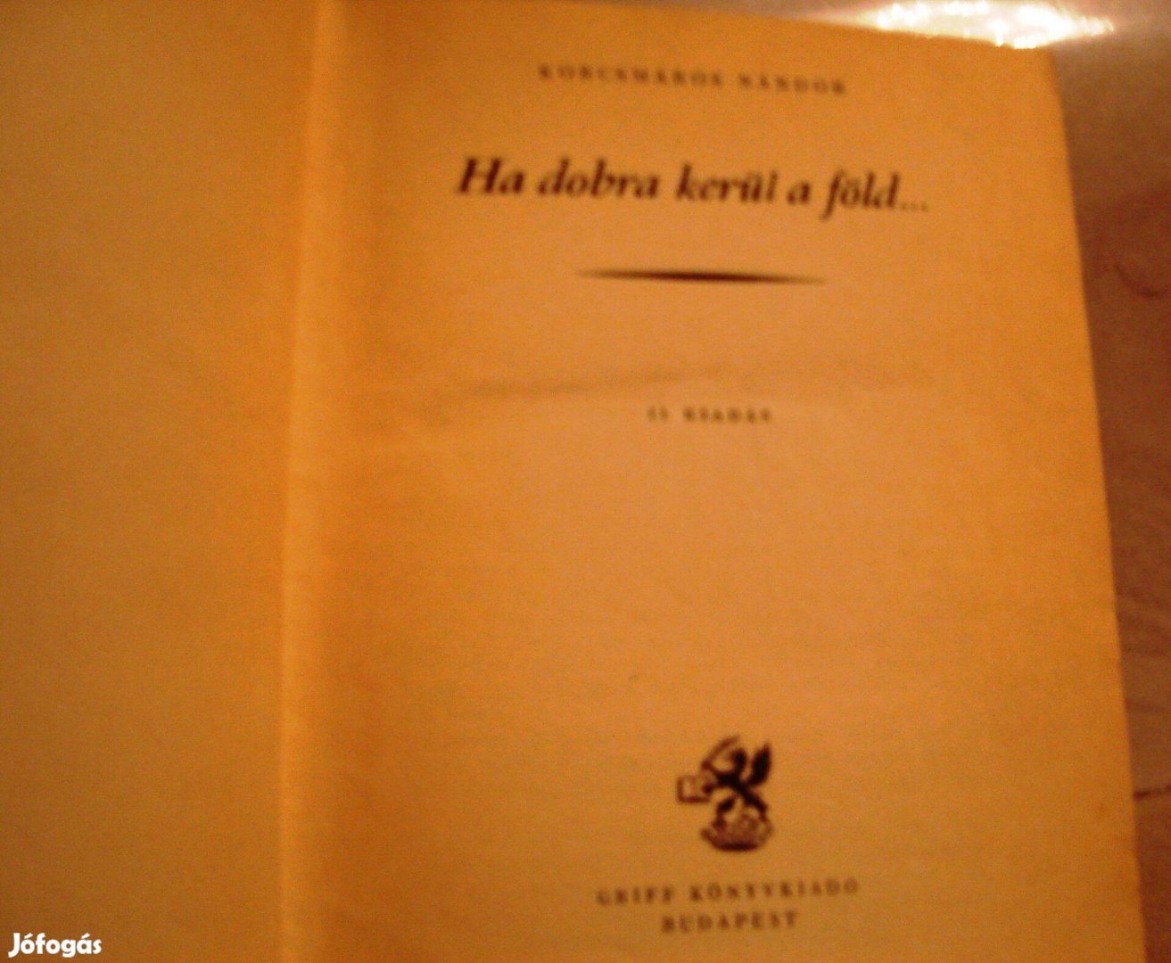 Korcsmáros Nándor: Ha dobra kerül a föld