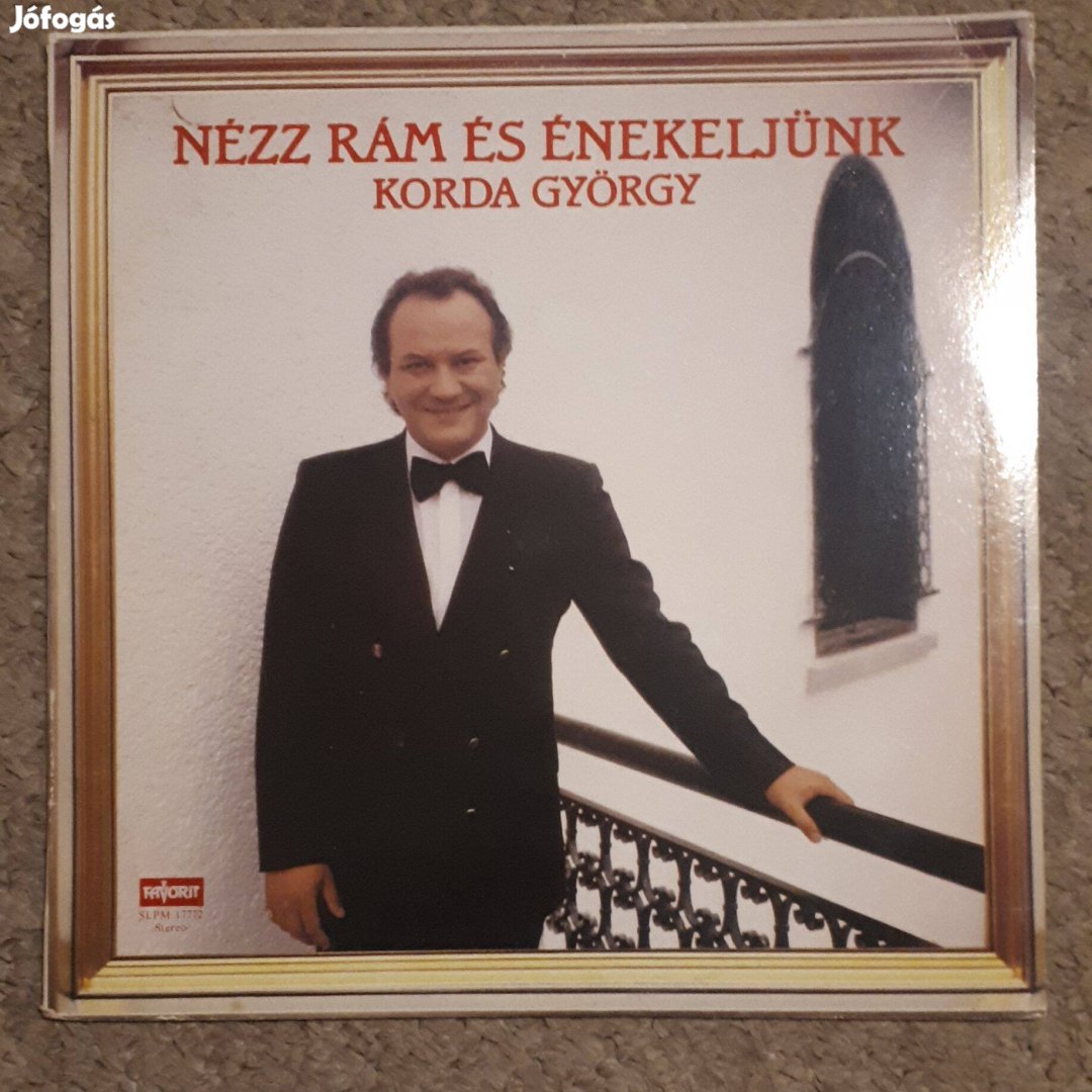 Korda György: Nézz Rám és Énekeljünk 1983. LP, Bakelit, Hanglemez