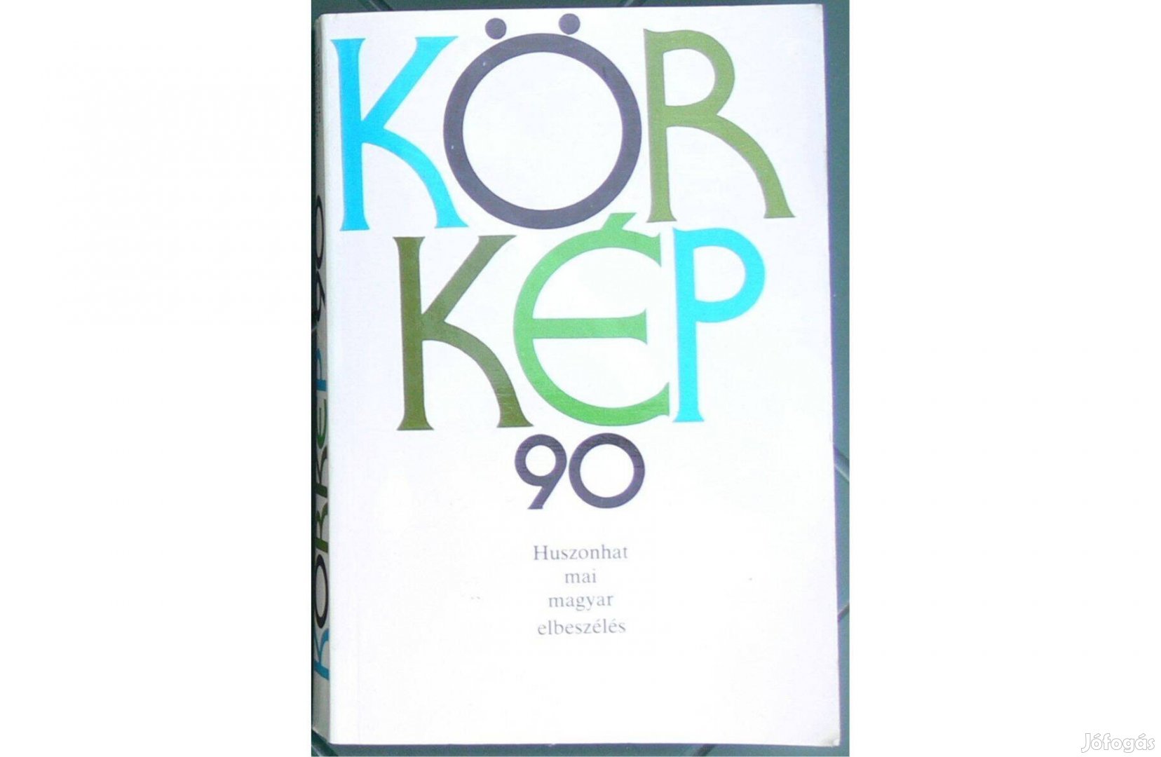 Körkép 90, Huszonhat mai magyar elbeszélés