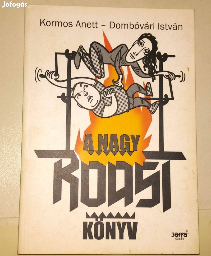 Kormos Anett és Dombóvári István - A Nagy Roast könyv!