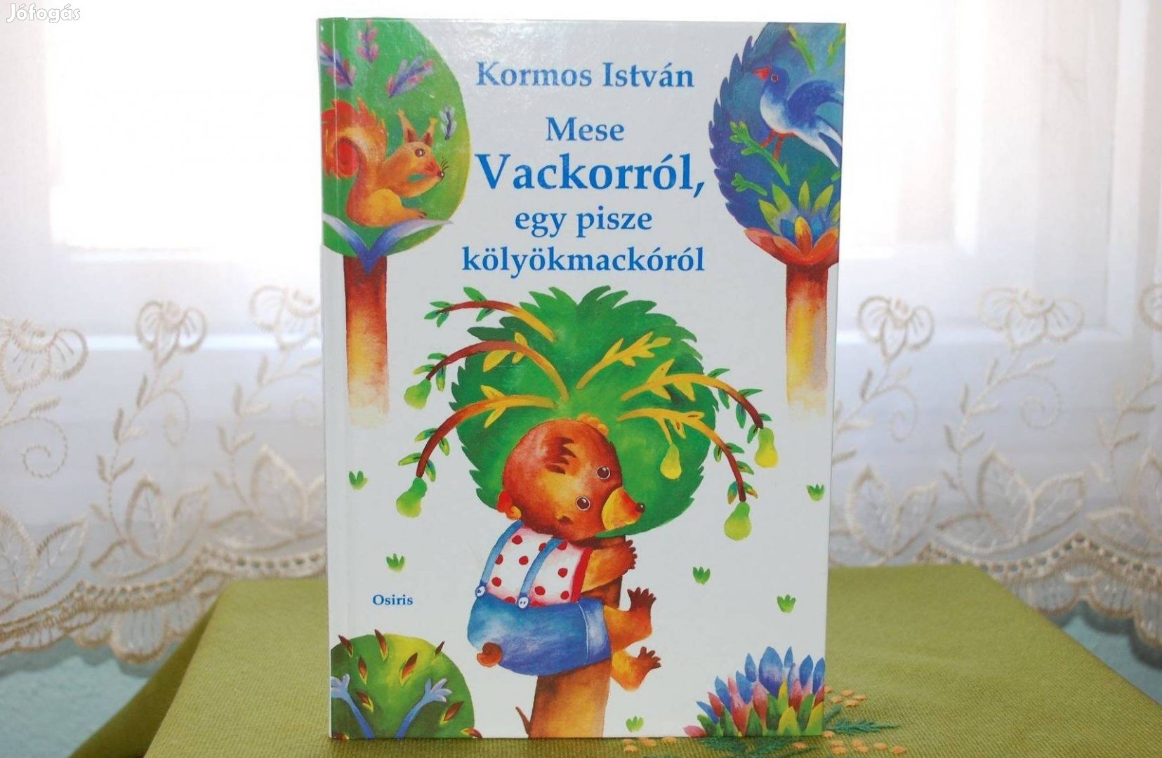 Kormos István Mese Vackorról, egy pisze kölyökmackóról