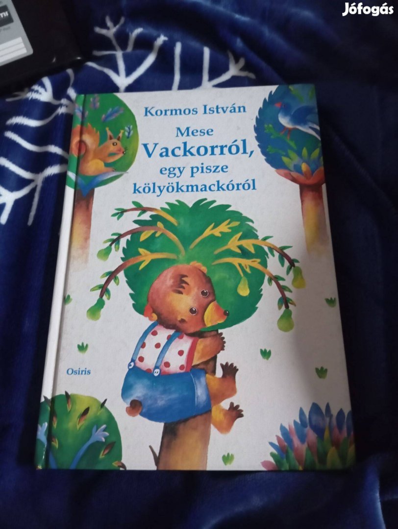 Kormos István: Mese Vackorról, egy pisze kölyökmackóról