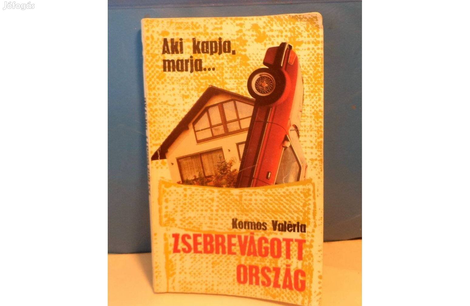 Kormos Valéria: Zsebrevágott ország