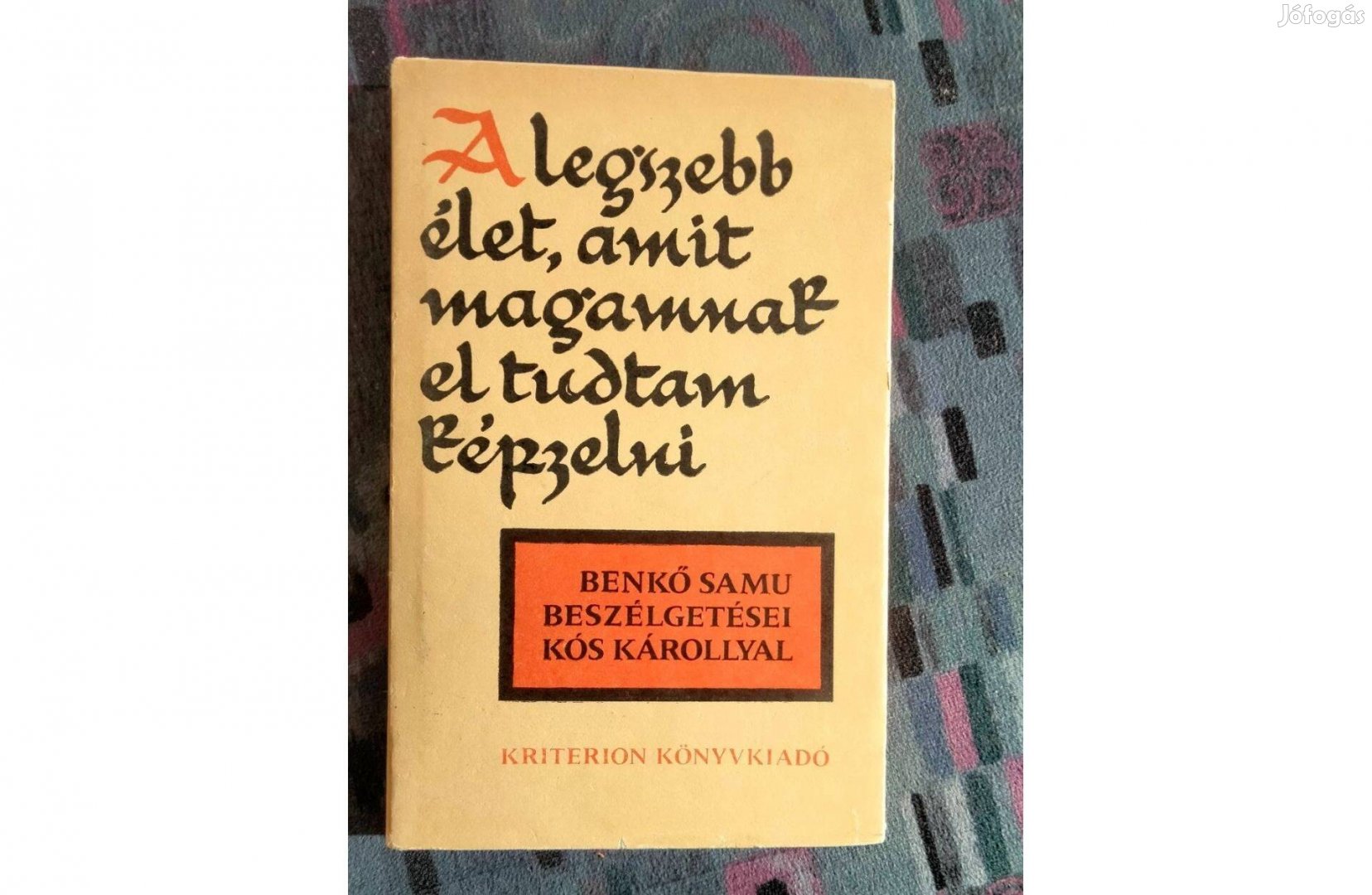 Kós Károly : A legszebb élet, amit magamnak el tudtam képzelni