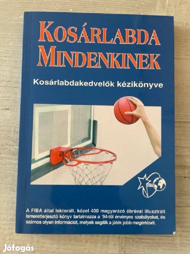 Kosárlabda mindenkinek (kosárlabdakedvelők kézikönyve)