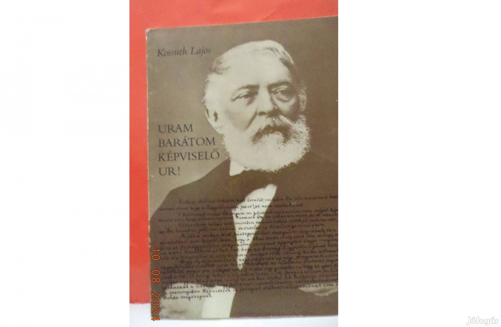 Kossuth Lajos: Uram barátom képviselő ur!