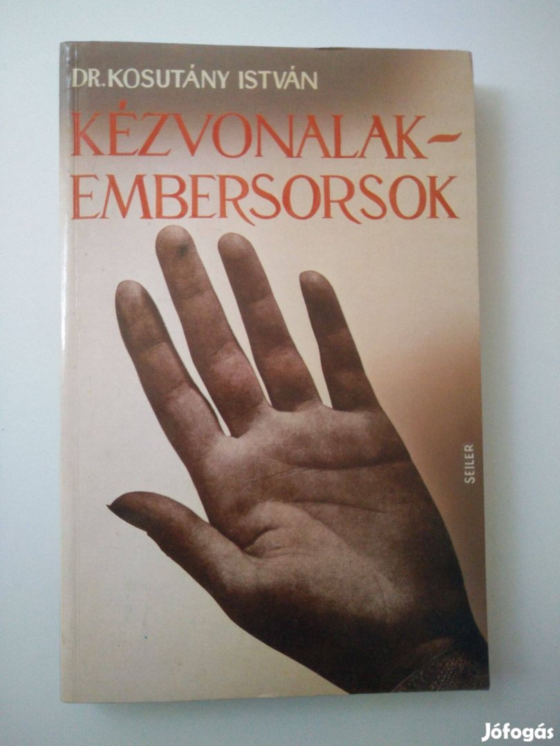 Kosutány István - Kézvonalak, embersorsok