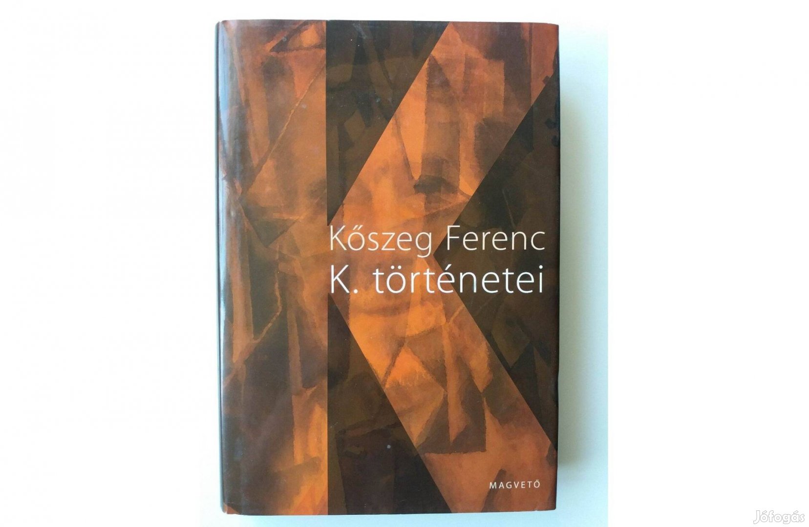 Kőszeg Ferenc: K. történetei