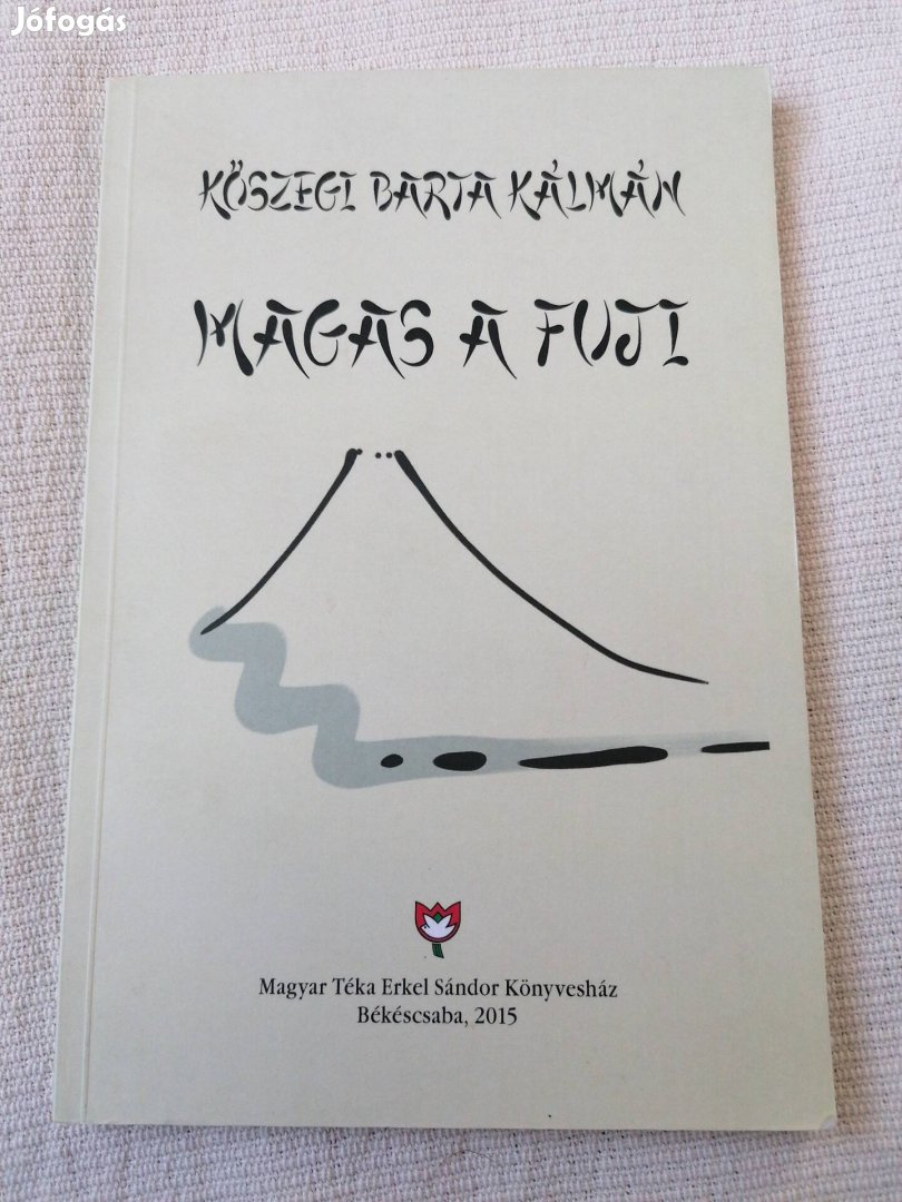 Kőszegi Barta Kálmán - Magas a Fuji