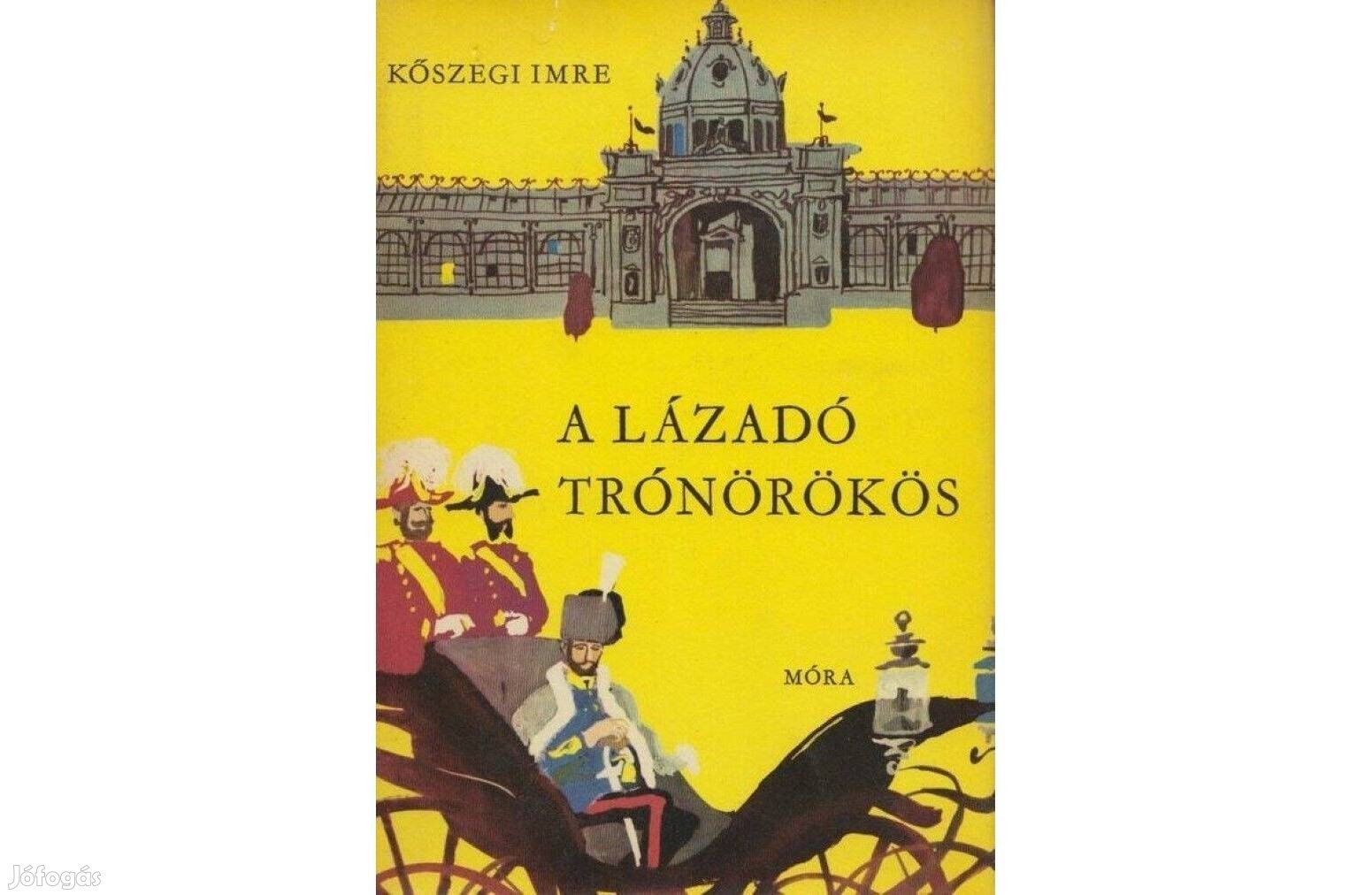 Kőszegi Imre - A lázadó trónörökös