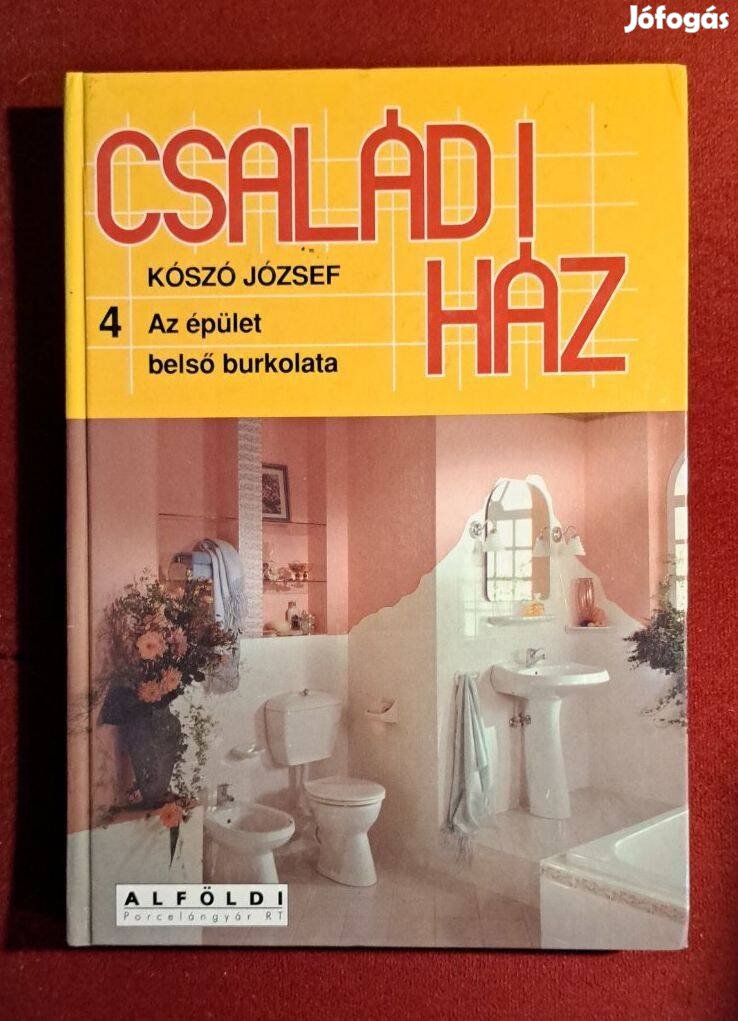 Kószó József: Az épület belső burkolata - Családi ház 4. kötet