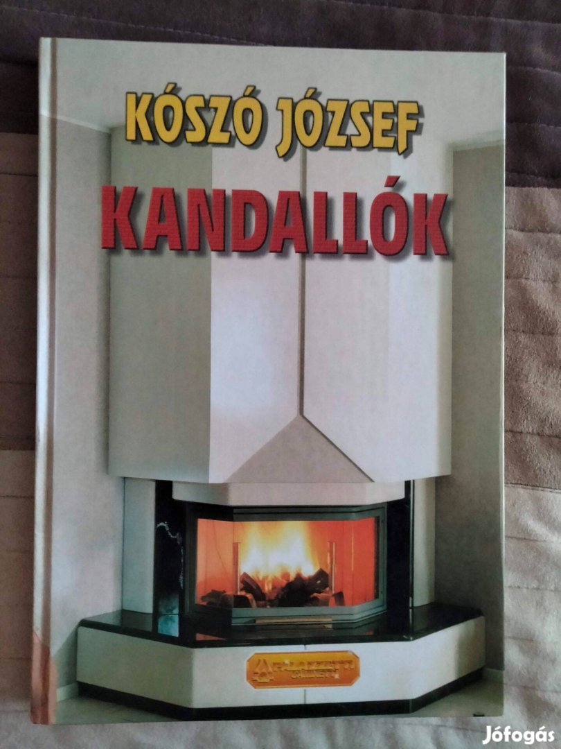 Kószó József- Kandallók