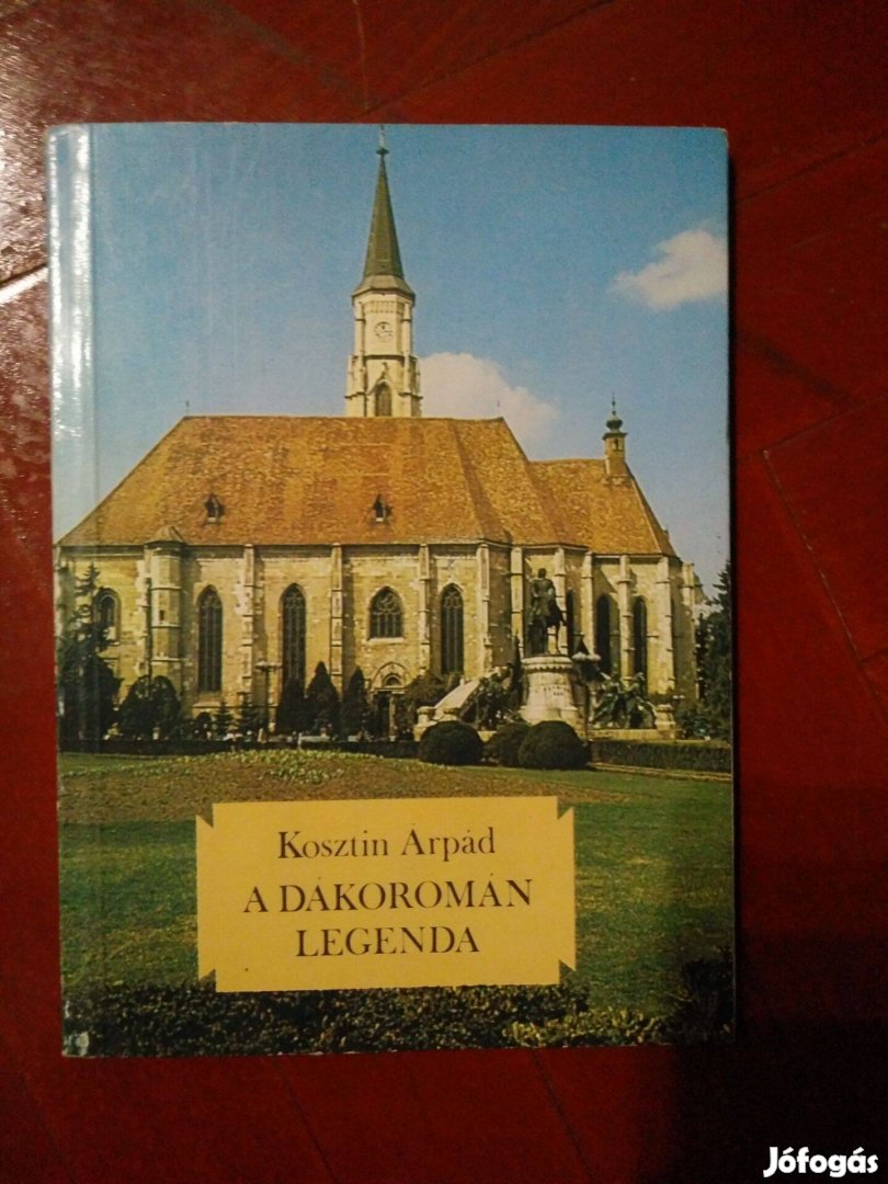 Kosztin Árpád - Dákoromán legenda /Keresztény kultuszhelyek Erdélyben