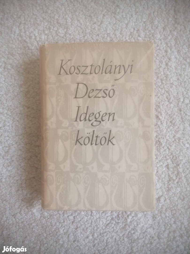 Kosztolányi Dezső (szerk.): Idegen költők