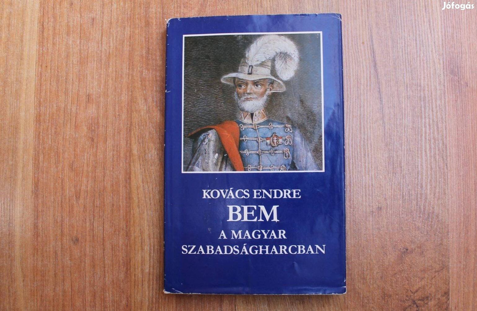 Kovács Endre - Bem a magyar szabadságharcban