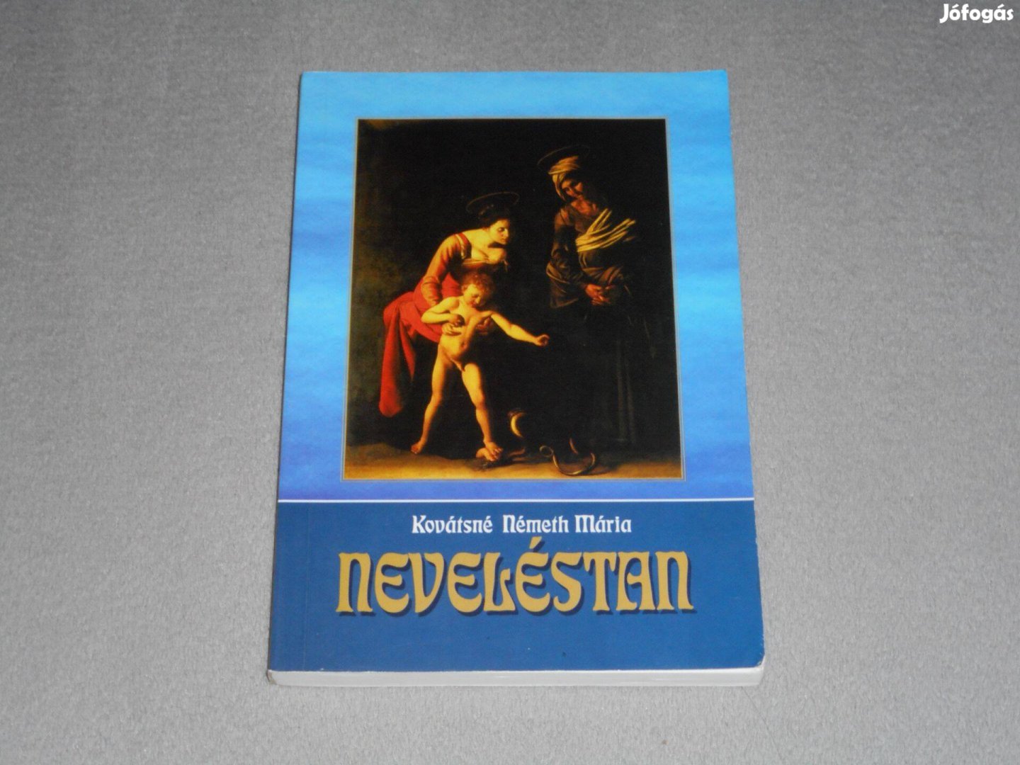 Kovátsné Németh Mária - Neveléstan