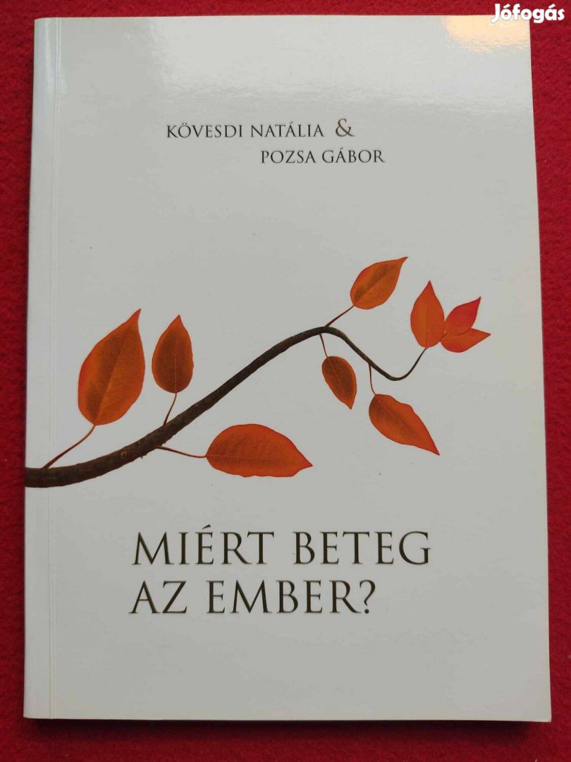 Kövesdi Natália és Pozsa Gábor : Miért beteg az ember ?