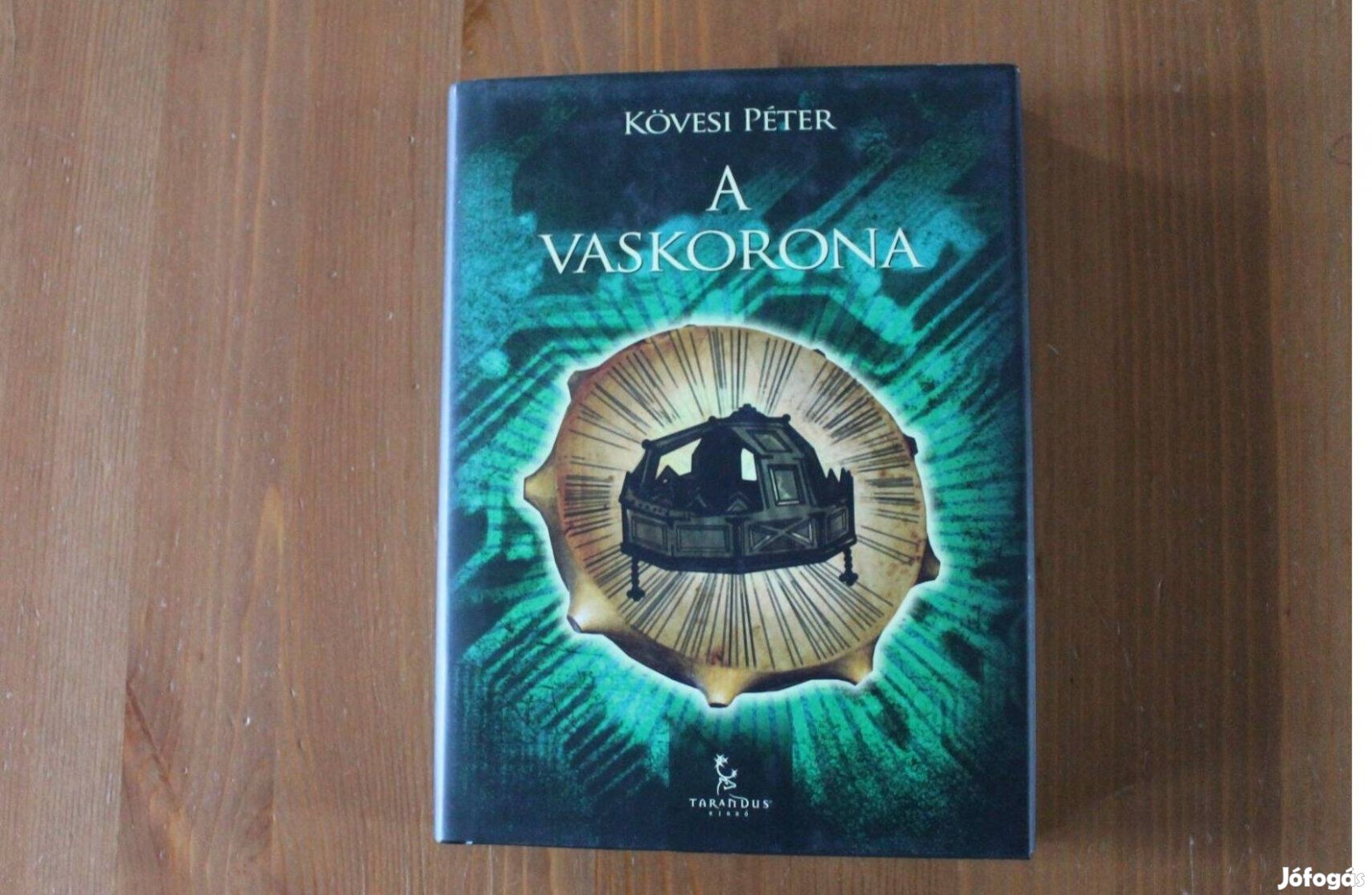 Kövesi Péter - A vaskorona