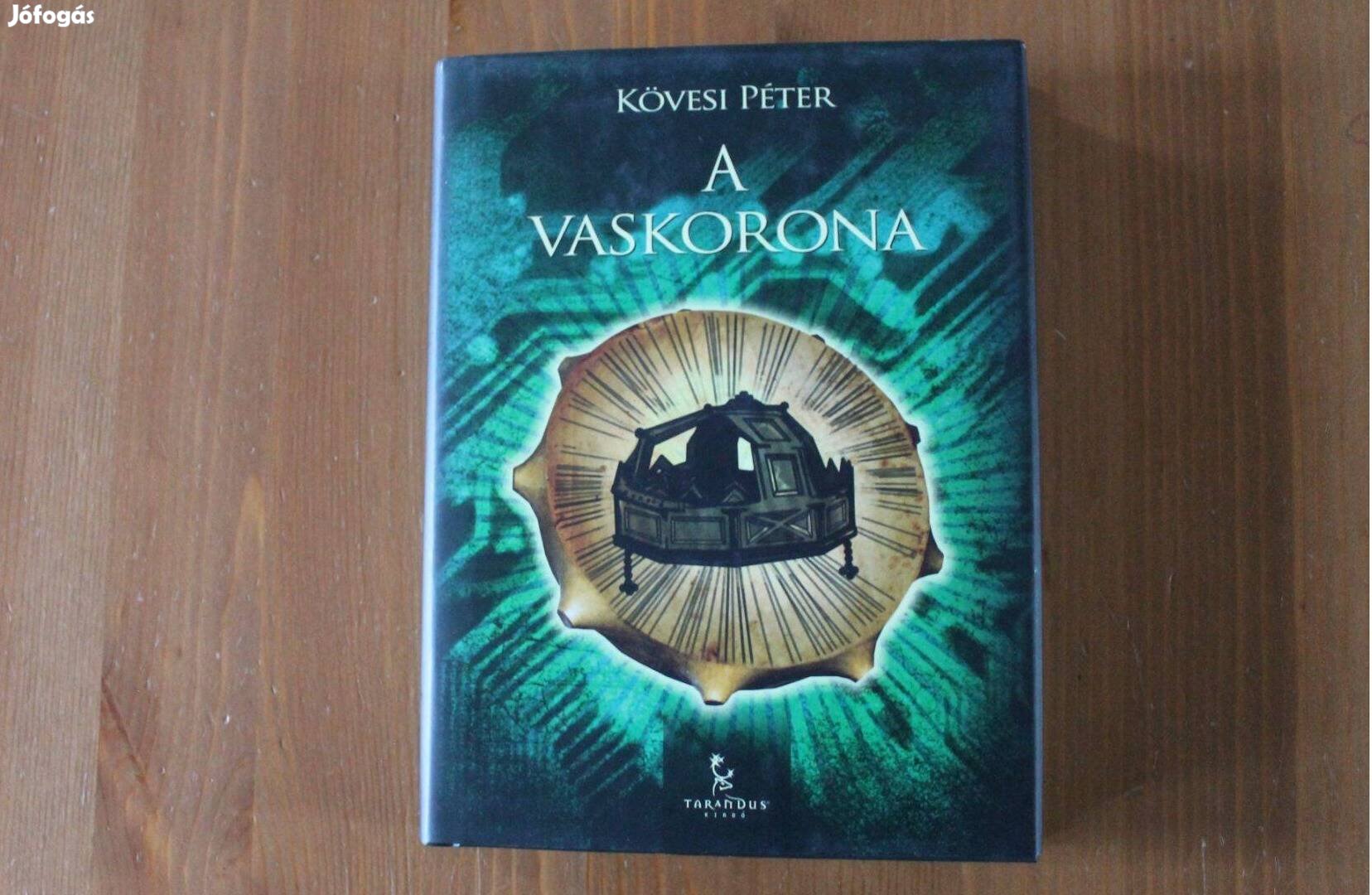 Kövesi Péter - A vaskorona