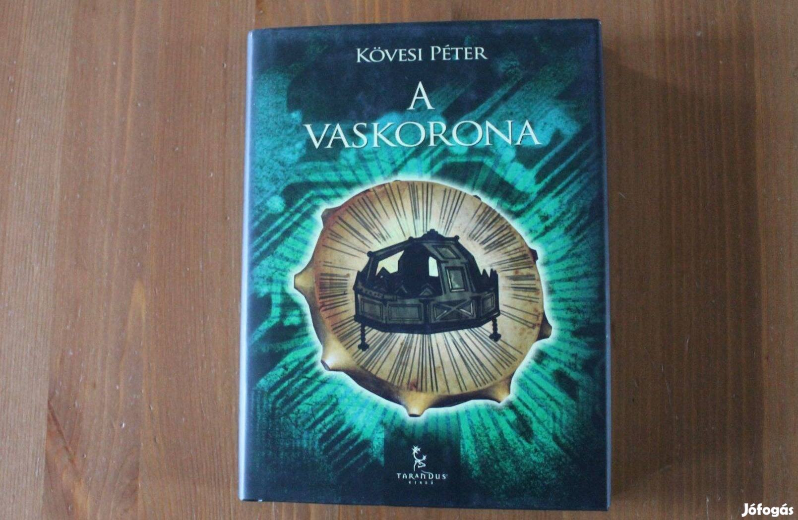 Kövesi Péter - A vaskorona