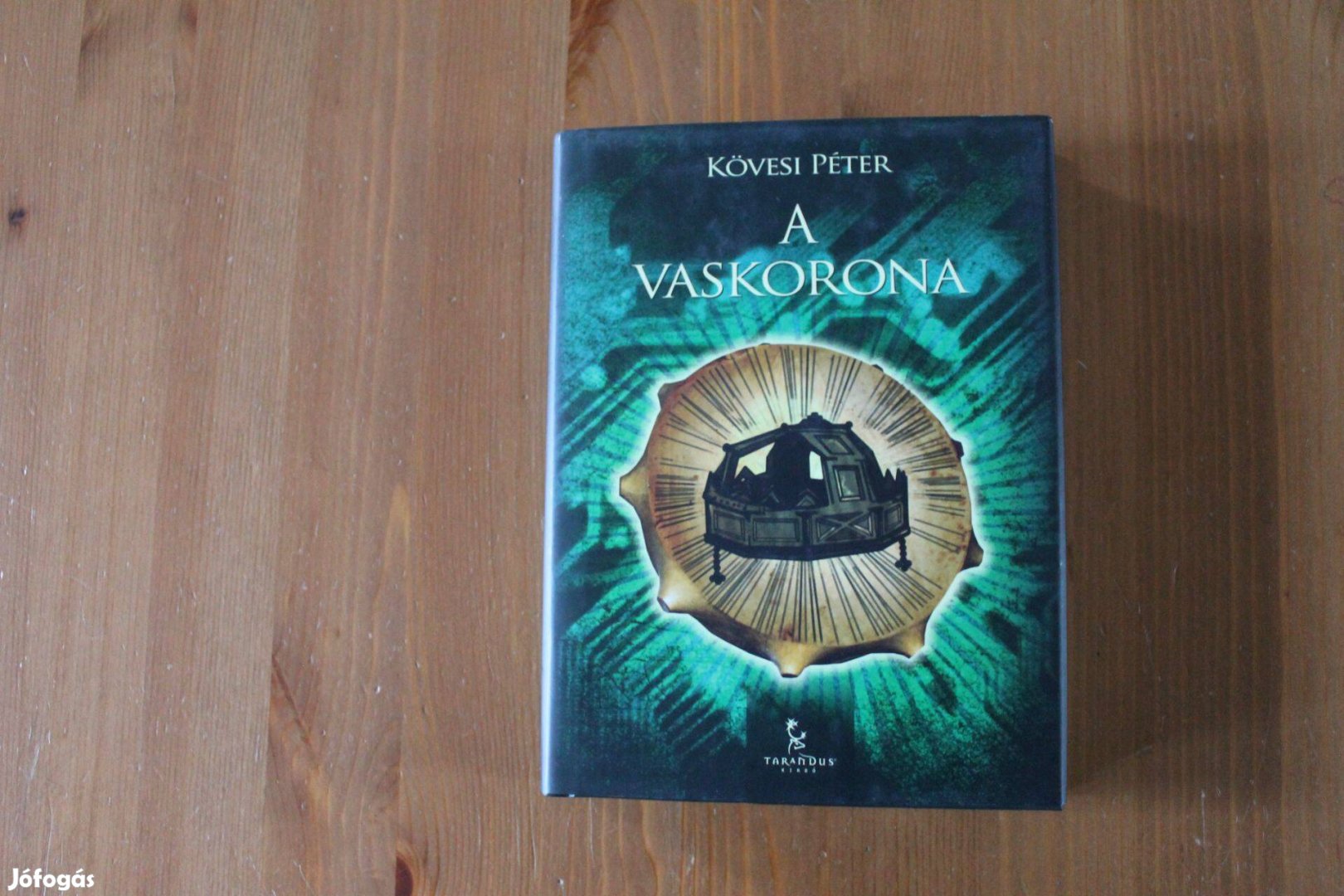 Kövesi Péter - A vaskorona