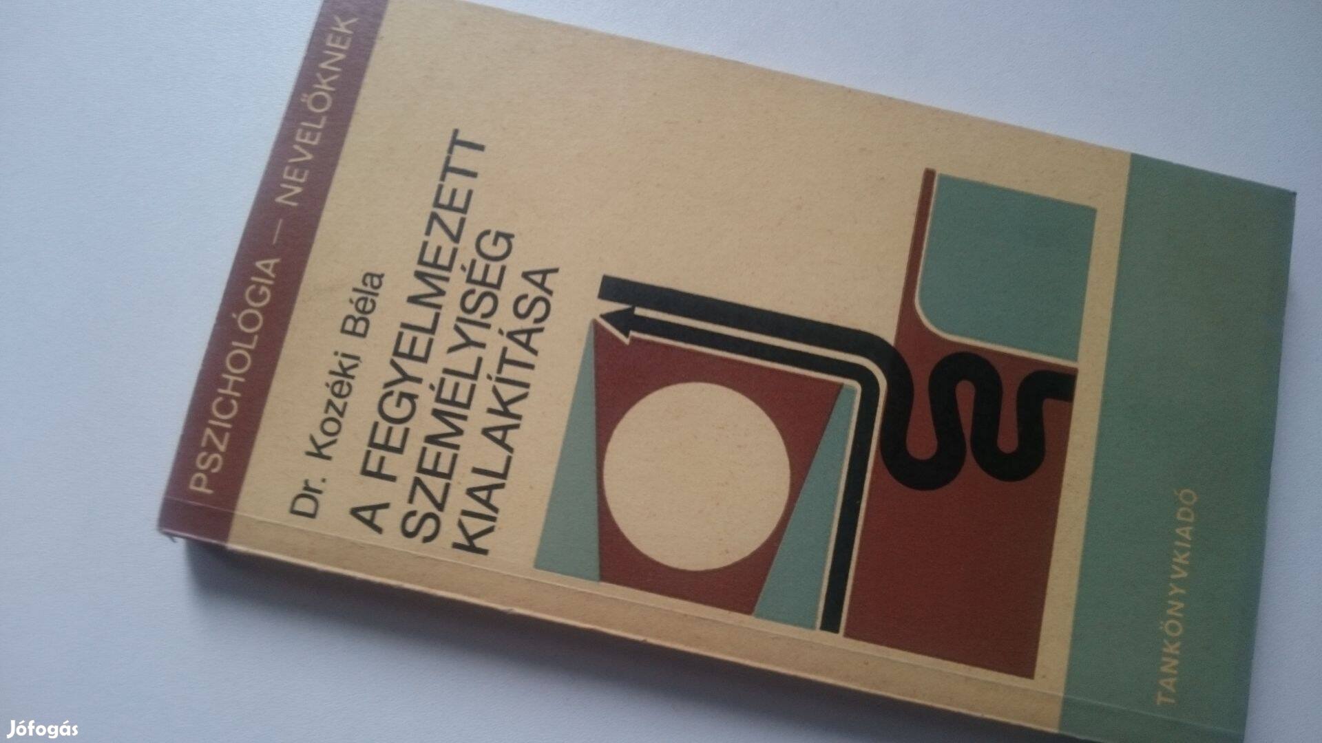 Kozéki Béla Moralitás, jellemfejlesztés -A fegyelmezett