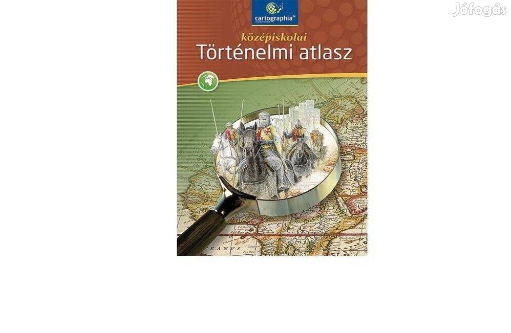 Középiskolai Történelmi atlasz, új, Cartografia