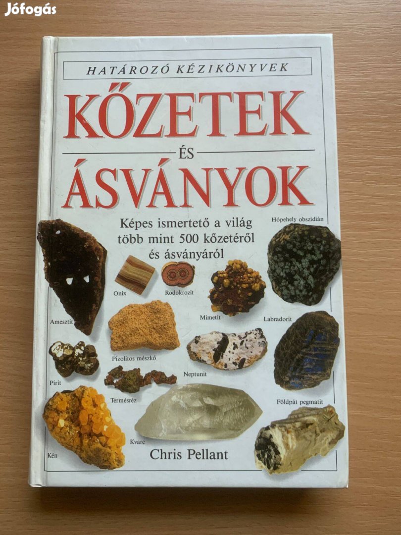 Kőzetek és ásványok - Határozó kézikönyvek Harry Taylor Chris Pellant