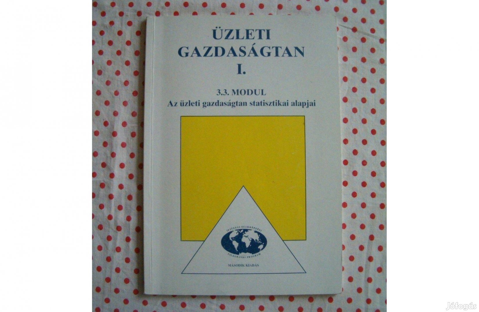 Közgazdaságtan, üzleti gazdaságtan, statisztika