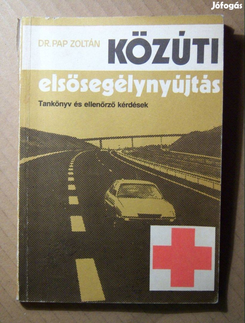 Közúti Elsősegélynyújtás (Pap Zoltán) 1987 (8kép+tartalom)