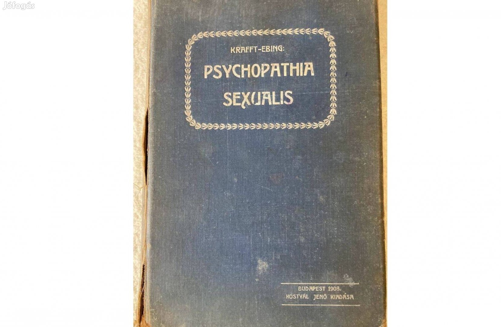 Krafft-Ebing: Pszichopátia - Psychopathia könyv 1908