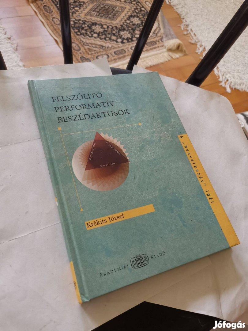 Krékits József - Felszólító performatív beszédaktusok - nyelvészet -