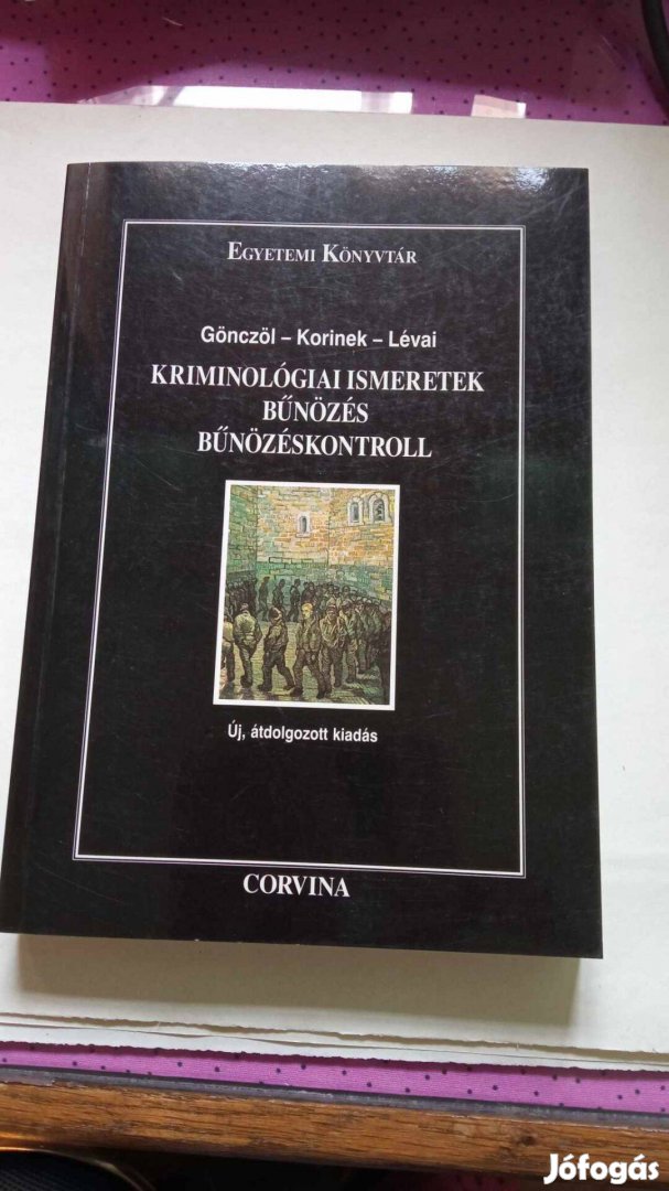 Kriminológiai ismeretek bűnözés bűnözéskontroll 1999.év 1000 Ft